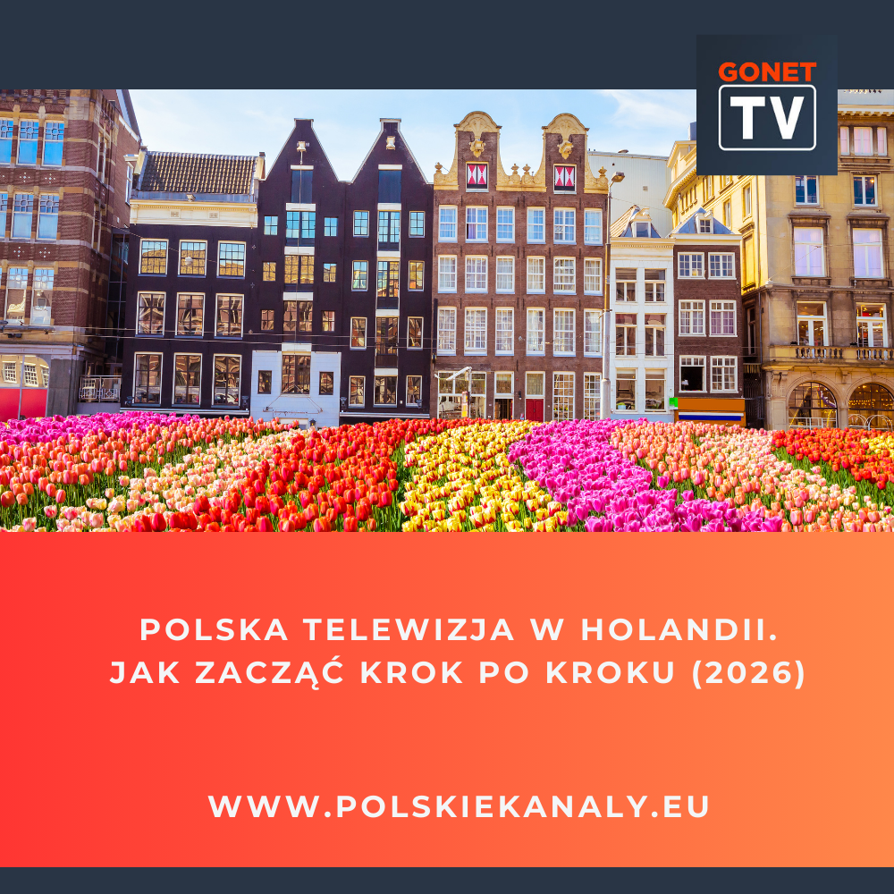 Polska telewizja w Holandii – jak zacząć krok po kroku (2026)